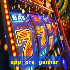 app pra ganhar dinheiro jogando